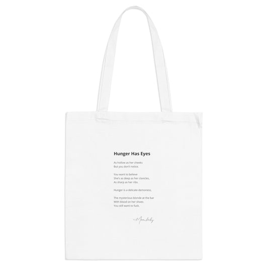 Hunger Has Eyes - Tote Bag