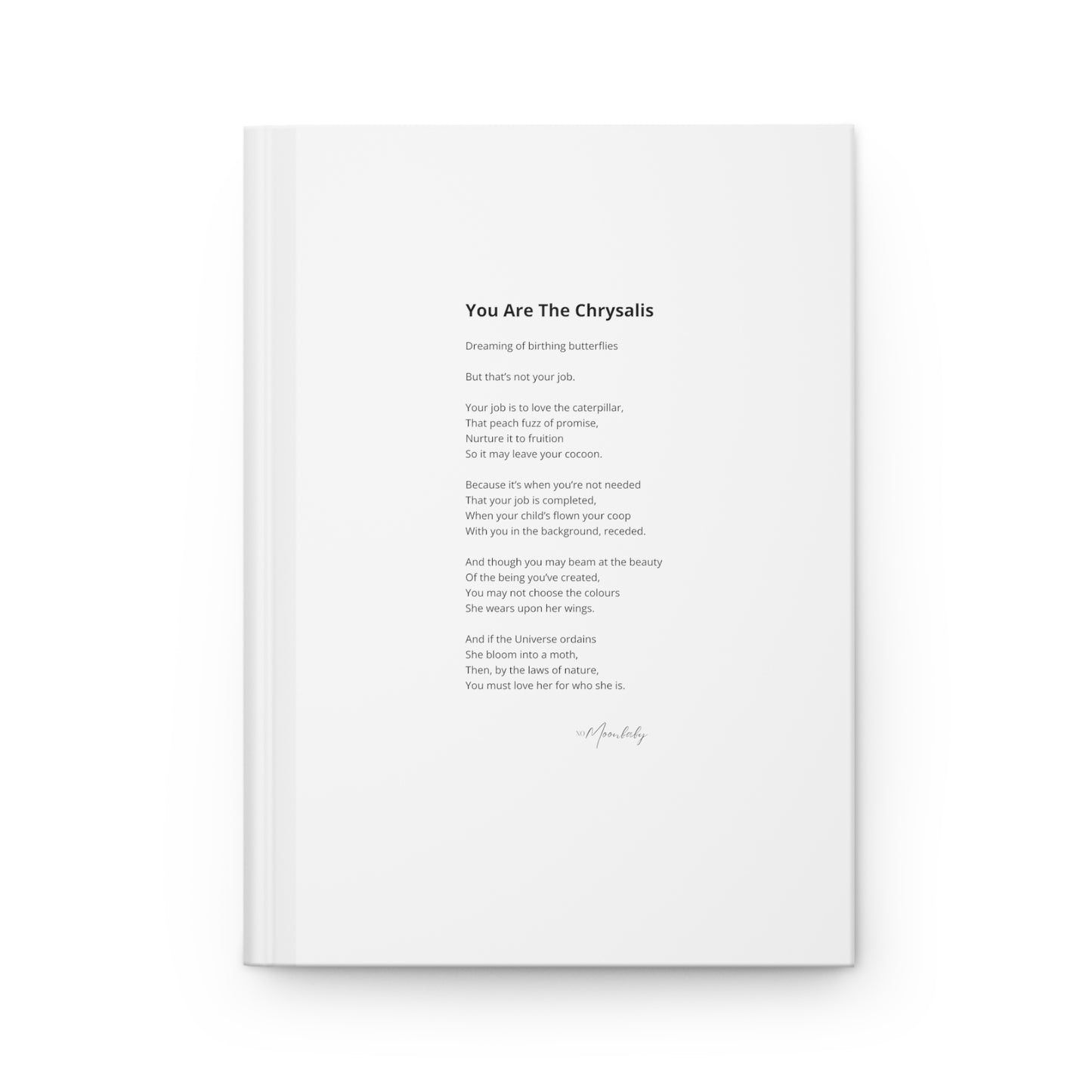 You Are The Chrysalis - Hardcover Journal