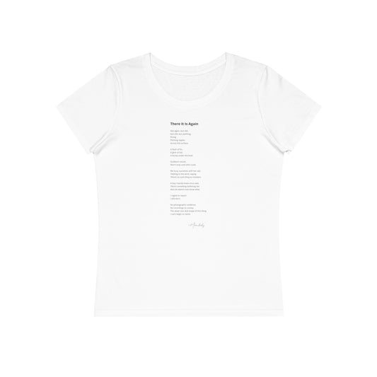 There It Is Again - Organic Cotton T-Shirt
