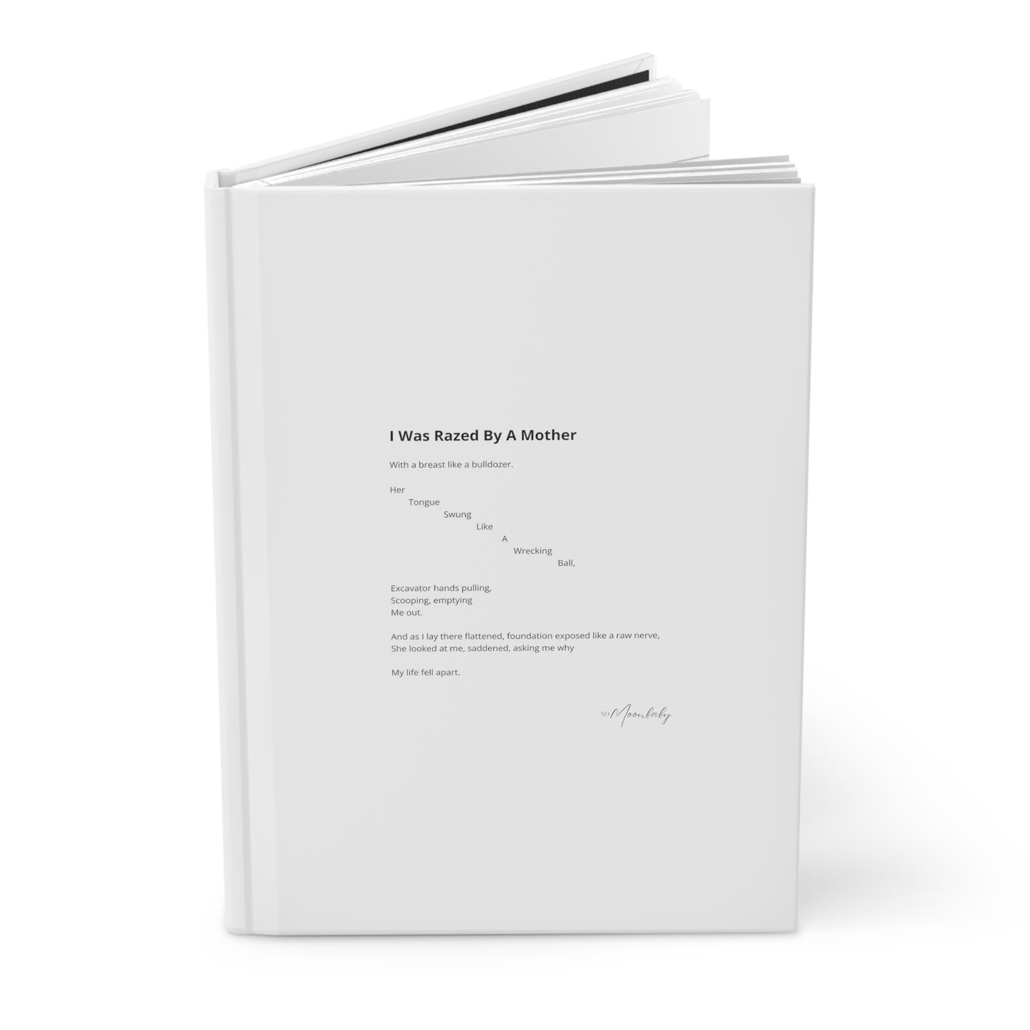 I Was Razed By A Mother - Hardcover Journal