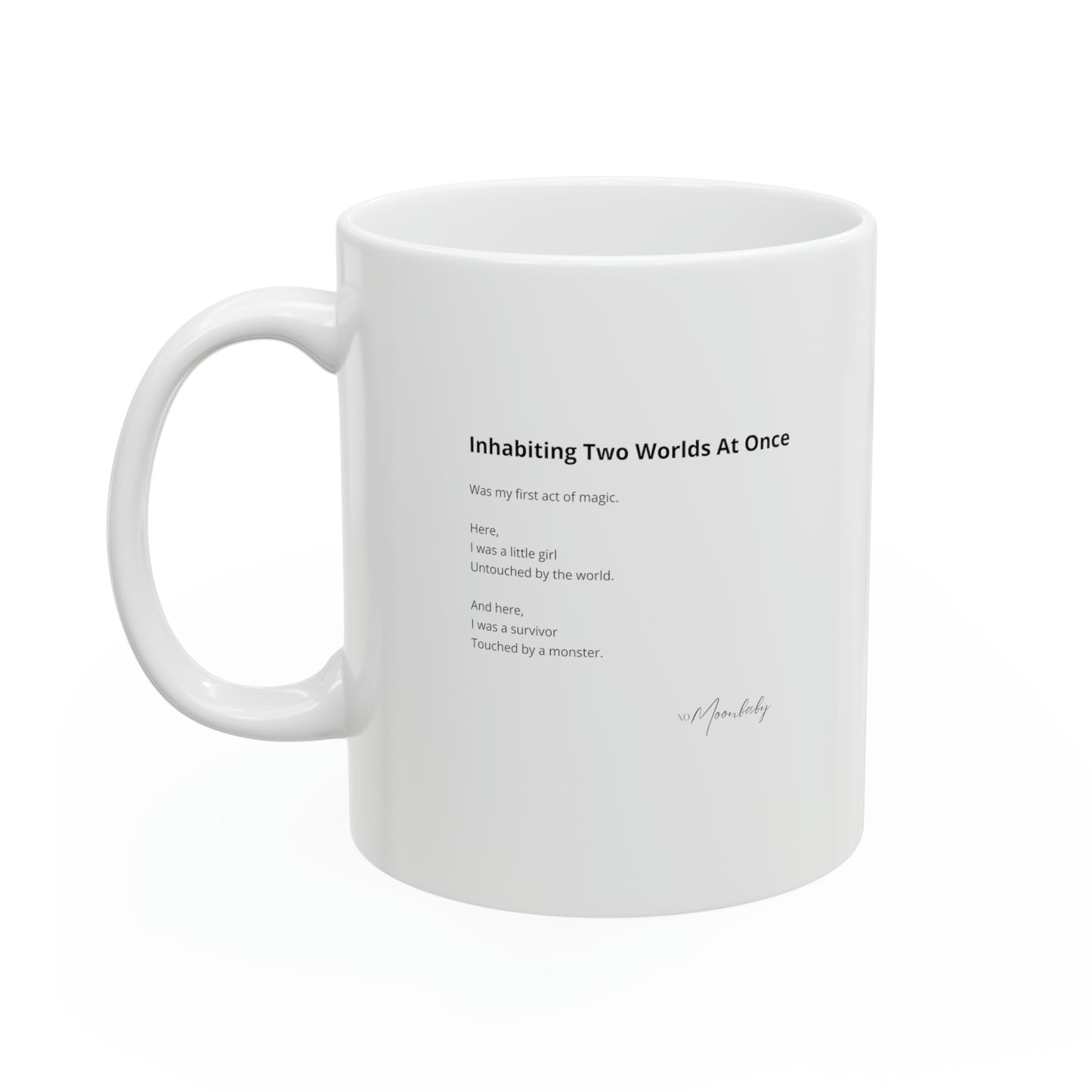 Inhabiting Two Worlds At Once - Ceramic Mug 11oz