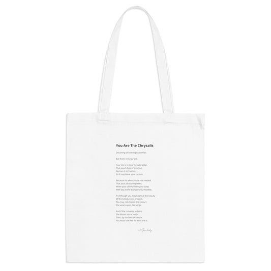 You Are The Chrysalis - Tote Bag