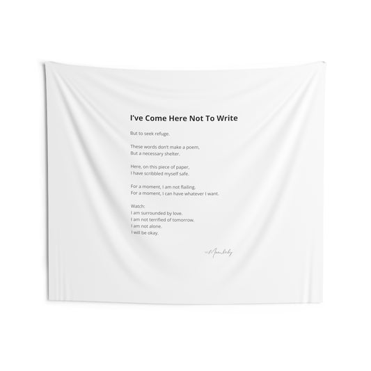 I've Come Here Not To Write - Tapestry