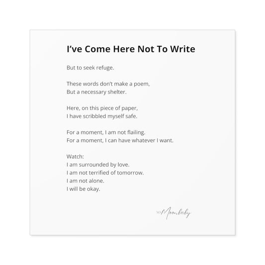 I've Come Here Not To Write - Vinyl Sticker, Indoor/Outdoor