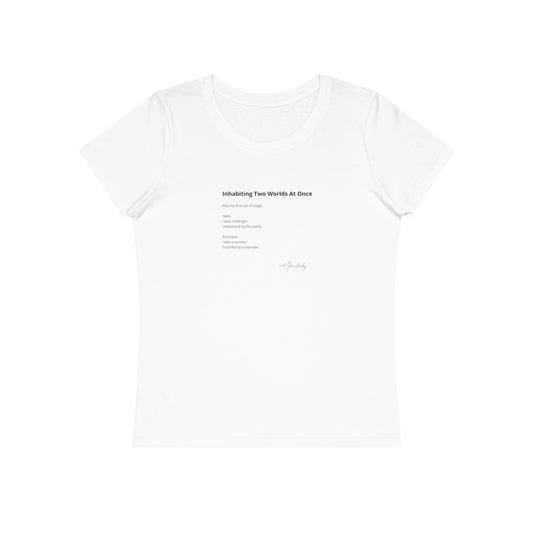 Inhabiting Two Worlds At Once - Organic Cotton T-Shirt