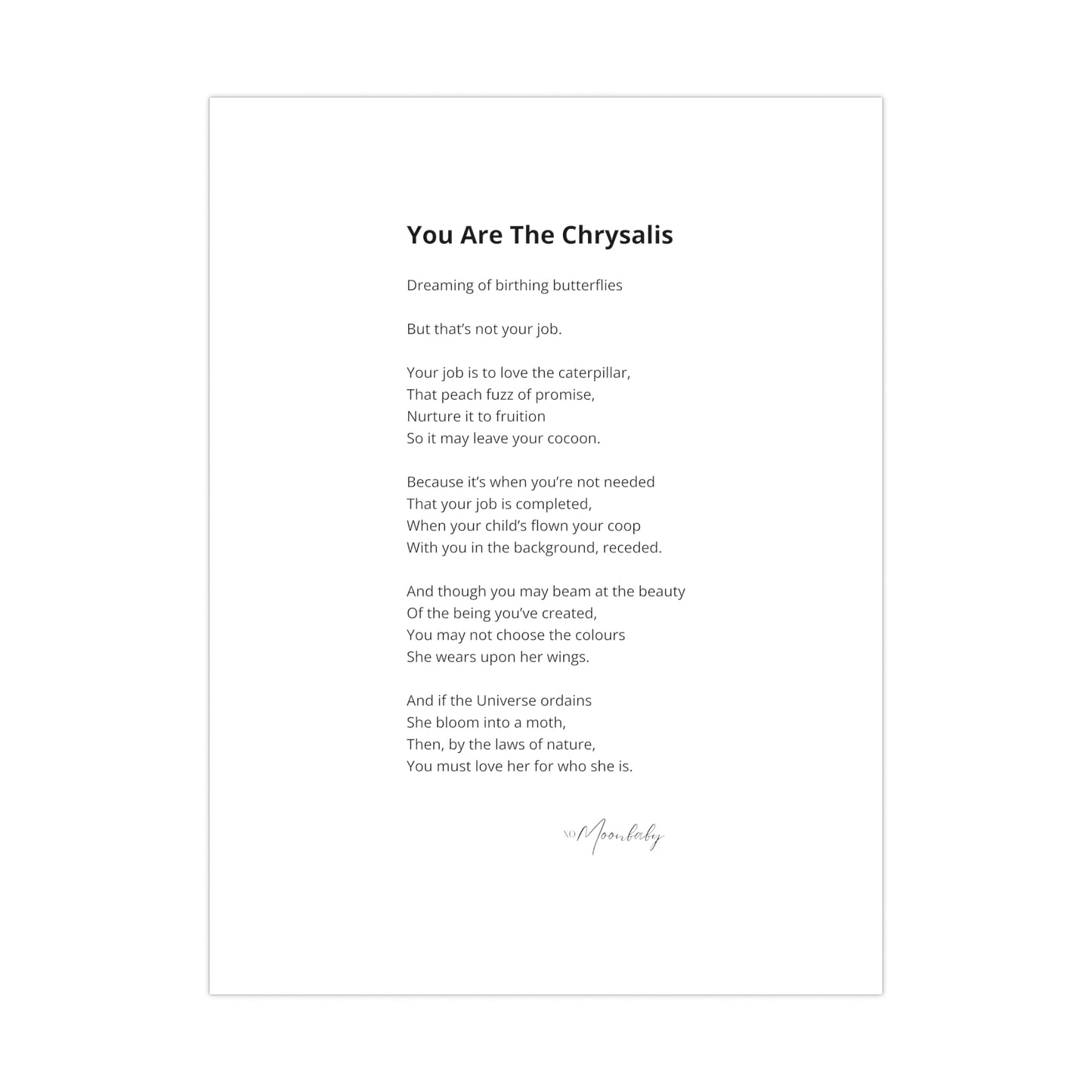 You Are The Chrysalis - Matte Poster