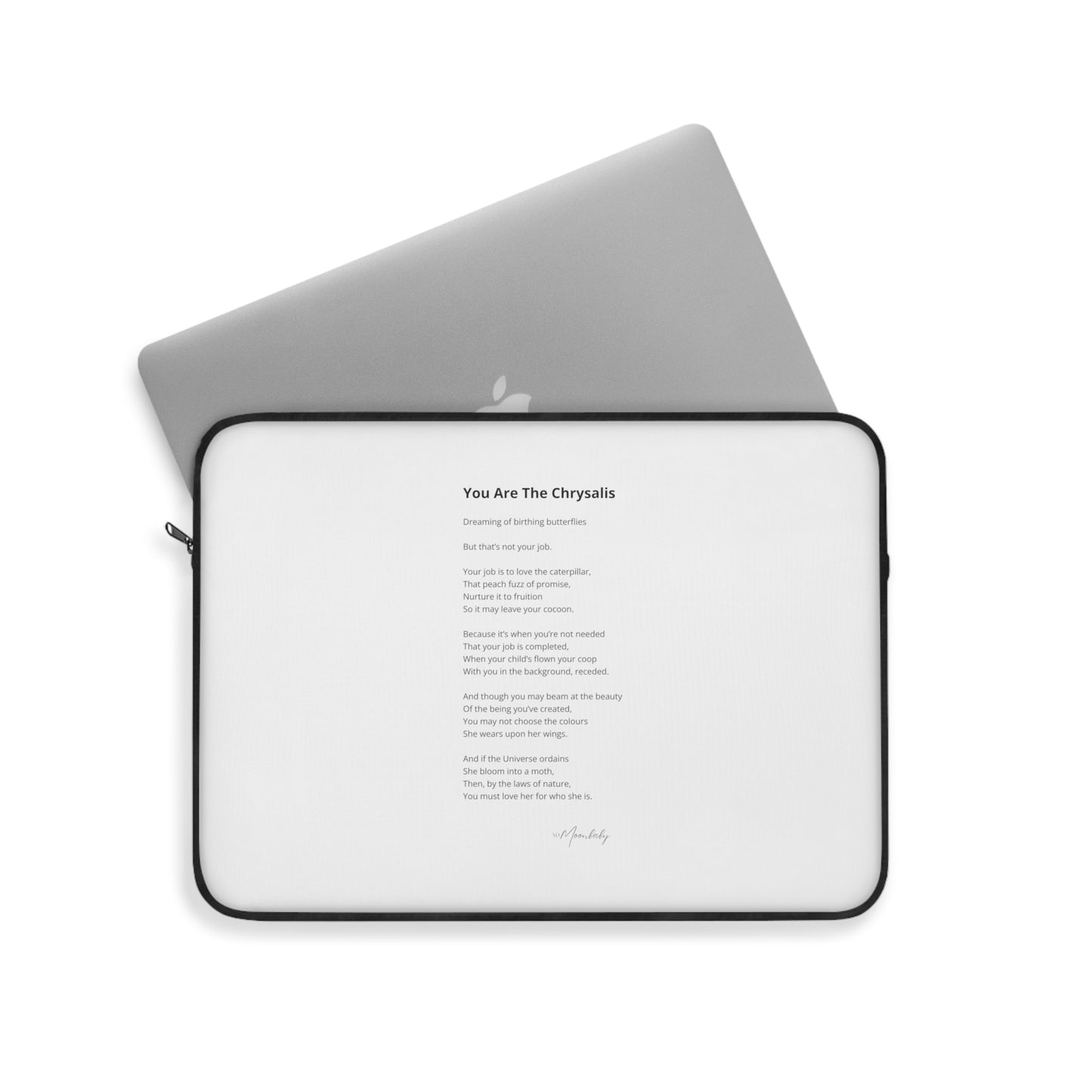 You Are The Chrysalis - Laptop Sleeve