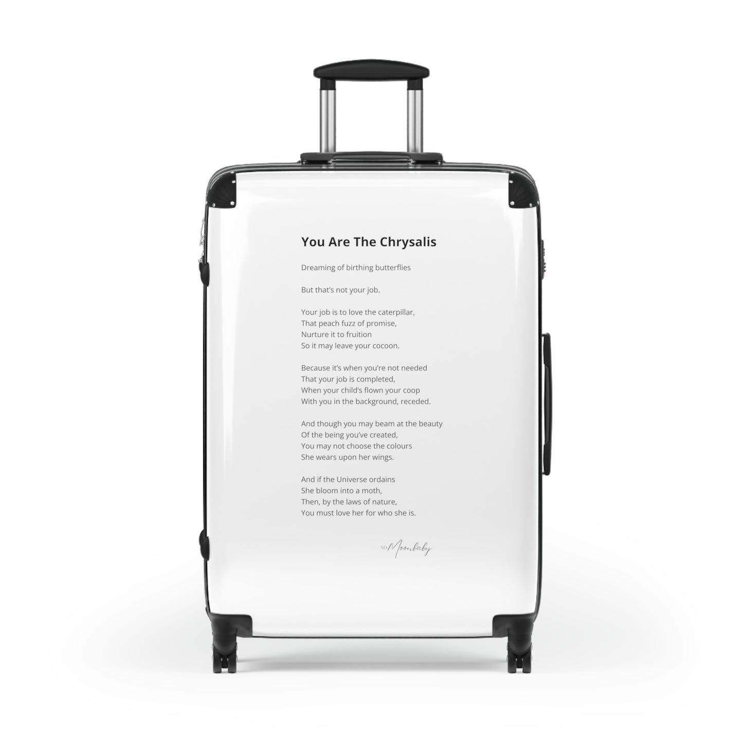 You Are The Chrysalis - Suitcase