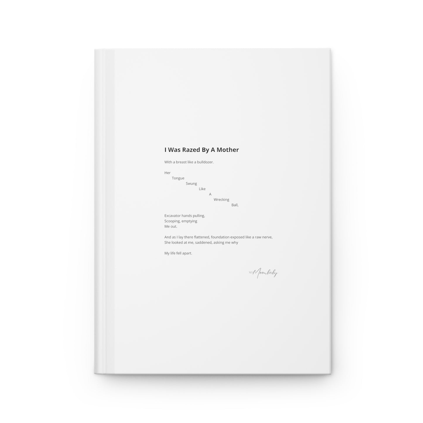 I Was Razed By A Mother - Hardcover Journal