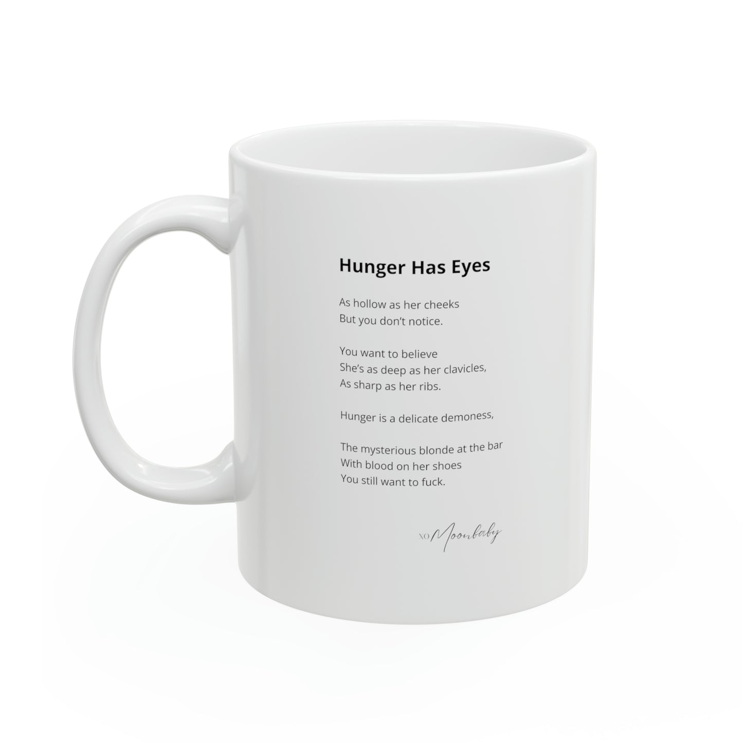 Hunger Has Eyes - Ceramic Mug 11oz